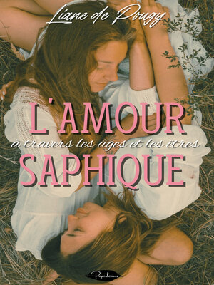 cover image of L'amour saphique à travers les âges et les êtres